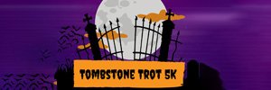 Tombstone Trot 5K Run/Walk